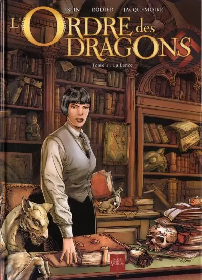 L'Ordre des dragons Tome 1 La lance
