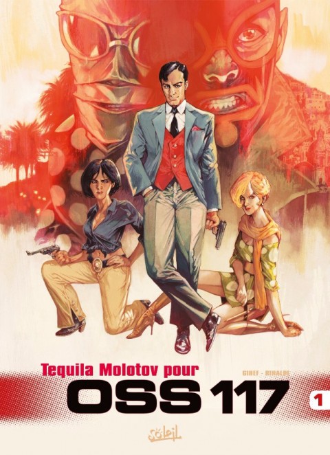 OSS 117 Tome 1 Tequila molotov pour OSS 117