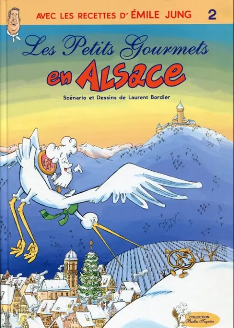 Les Petits Gourmets Tome 2 Les petits gourmets en Alsace