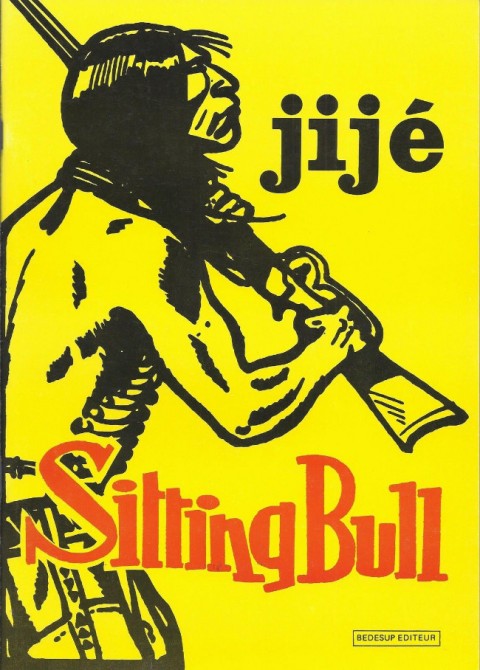 Sitting Bull Tome 1