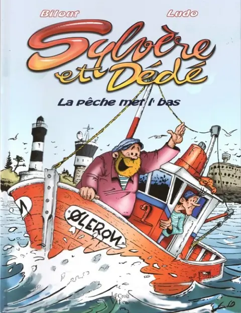 Sylvère et Dédé Tome 1 La pêche met l'bas