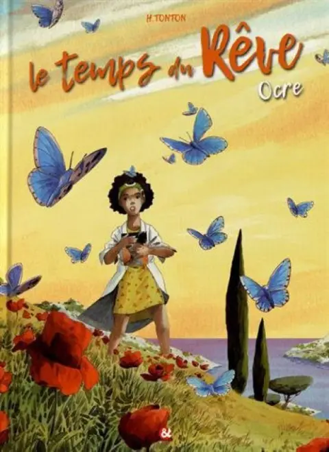 Le Temps du rêve Tome 1 Ocre
