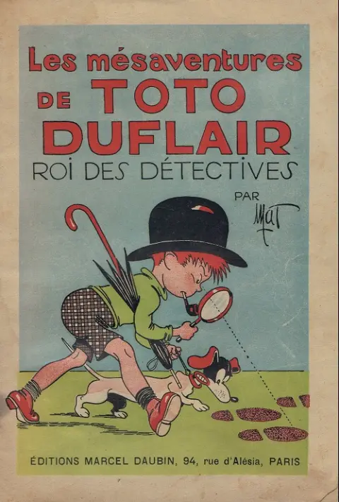 Les mésaventures de Toto Duflair Toto Duflair roi des détectives