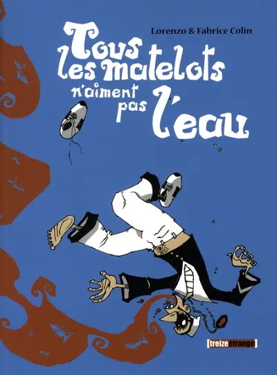 Tous les matelots n'aiment pas l'eau