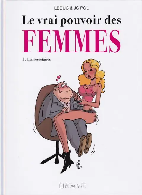 Le Vrai pouvoir des femmes Tome 1 Les secrétaires
