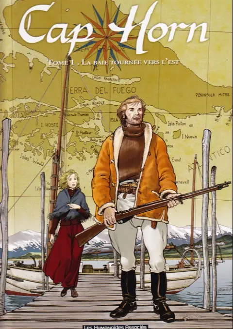 Cap Horn Tome 1 La baie tournée vers l'Est
