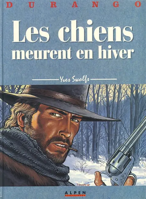 Couverture de l'album Durango Tome 1 Les chiens meurent en hiver