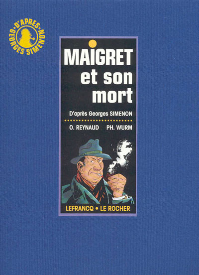Couverture de l'album Maigret Tome 1 Maigret et son mort