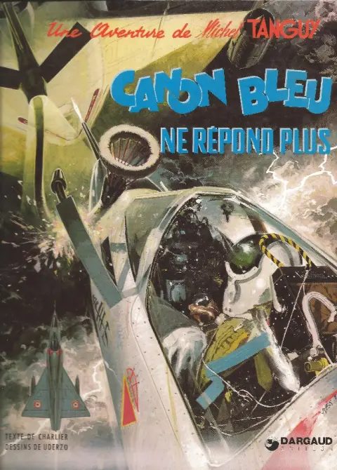 Couverture de l'album Tanguy et Laverdure Tome 6 Canon bleu ne répond plus
