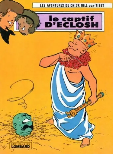 Chick Bill Tome 37 Le captif d'Eclosh