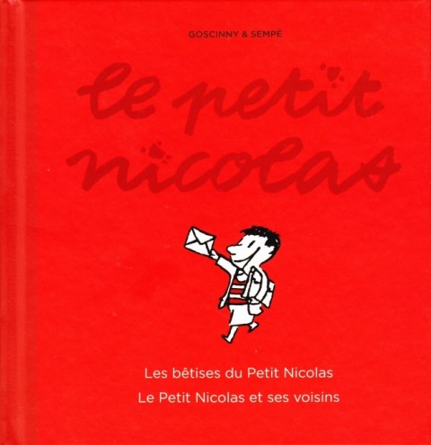 Le Petit Nicolas L'Intégrale Les bêtises du Petit Nicolas - Le Petit Nicolas et ses voisins