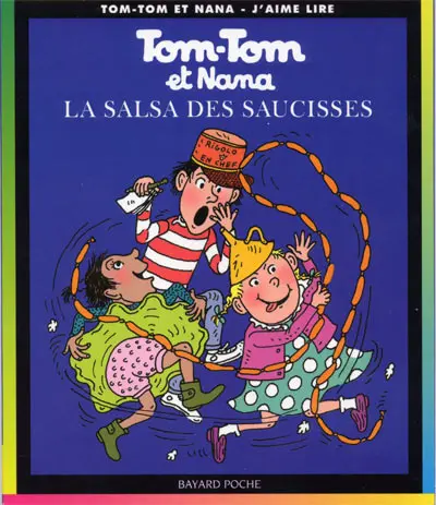 Tom-Tom et Nana Tome 30 La salsa des saucisses