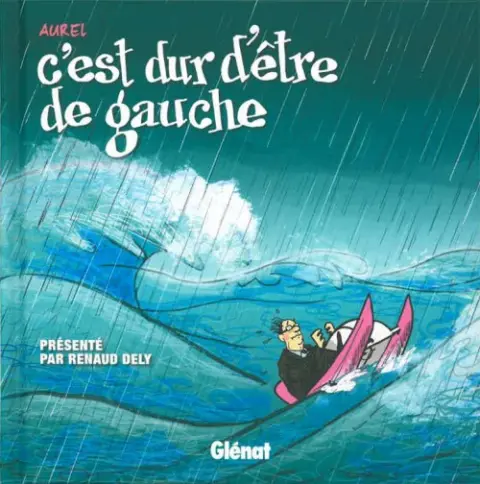 C'est dur d'être de gauche