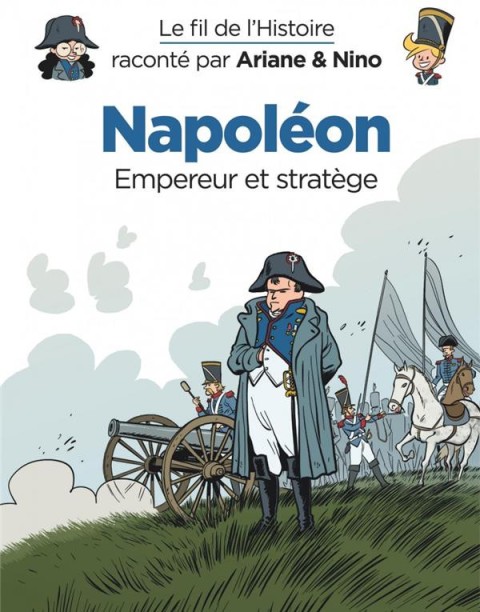 Le Fil de l'Histoire 13 Napoléon - Empereur et stratège