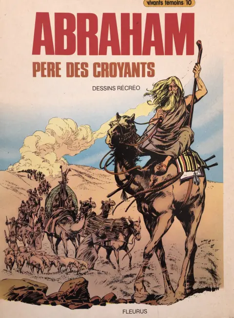 Vivants témoins Tome 10 Abraham père des croyants