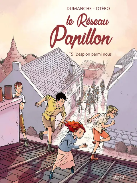 Le Réseau Papillon Tome 5 L'espion parmi nous
