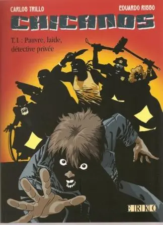 Chicanos Tome 1 Pauvre, laide, détective privée