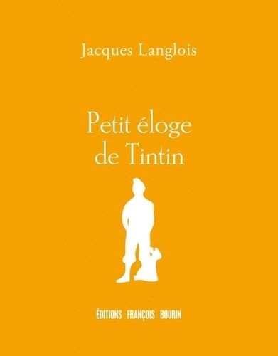 Couverture de l'album Petit éloge de Tintin