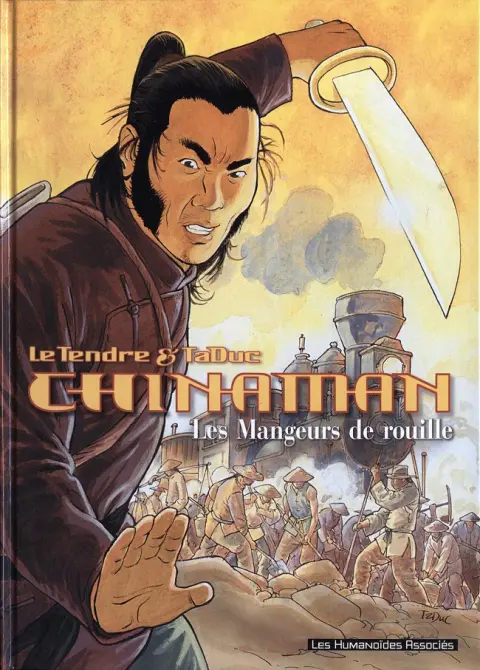 Chinaman Tome 4 Les mangeurs de rouille