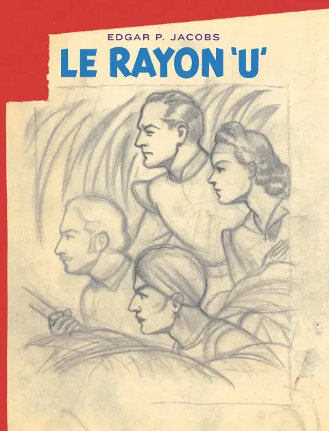 Avant Blake et Mortimer Tome 1 Le Rayon «U»