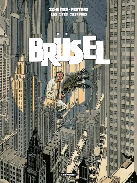 Les Cités obscures Tome 5 Brüsel