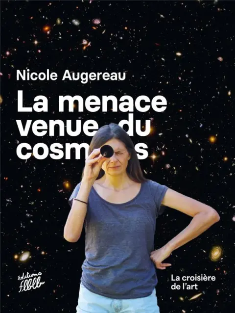 La menace venue du cosmos La croisière de l'art