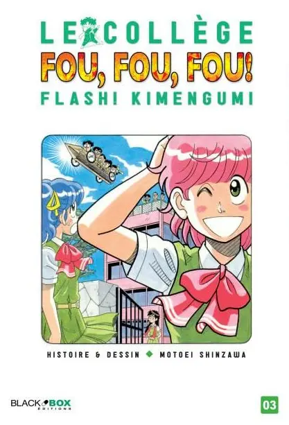 Le Collège fou, fou, fou ! - Flash ! Kimengumi Tome 3