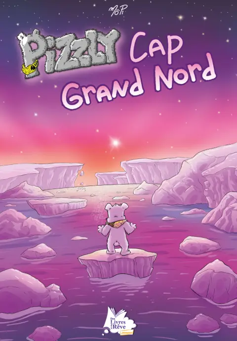 Pizzly Tome 4 Cap Grand Nord