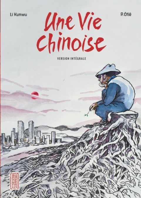 Une vie chinoise Version Intégrale