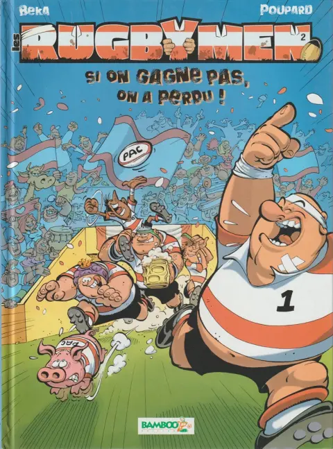 Couverture de l'album Les Rugbymen Tome 2 Si on gagne pas, on a perdu !