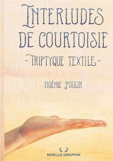 Interludes de courtoisie Triptyque textile