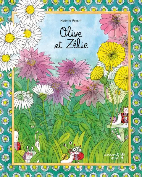 Marcel et Odilon 2 Olive et Zélie