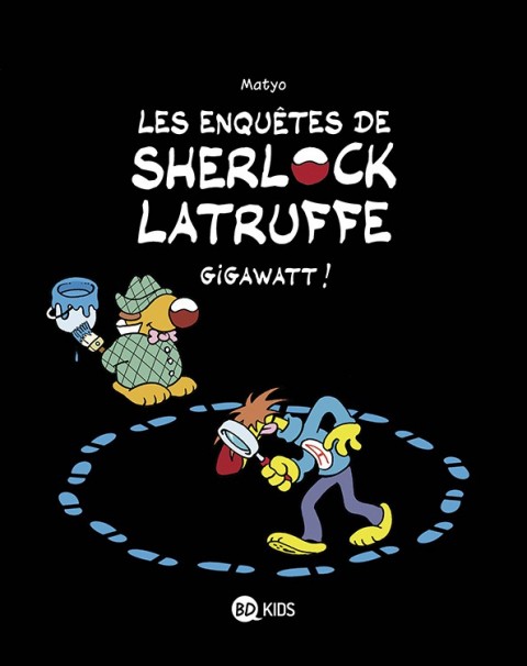 Couverture de l'album Les Enquêtes de Sherlock Latruffe Tome 1 Gigawatt !