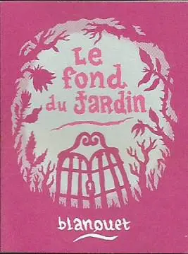 Le Fond du jardin