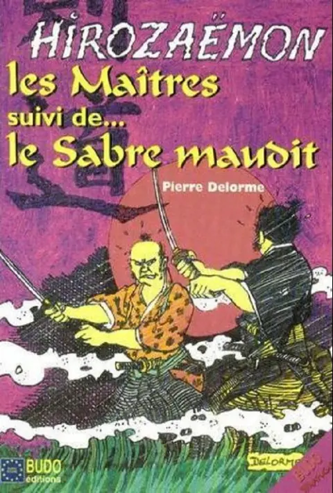 Hirozaëmon Les maîtres suivi de... Le Sabre maudit