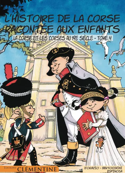 L'Histoire de la Corse racontée aux enfants Tome 4 La Corse et les Corses au 19e siècle