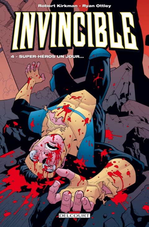 Invincible Tome 4 Super-héros un jour...