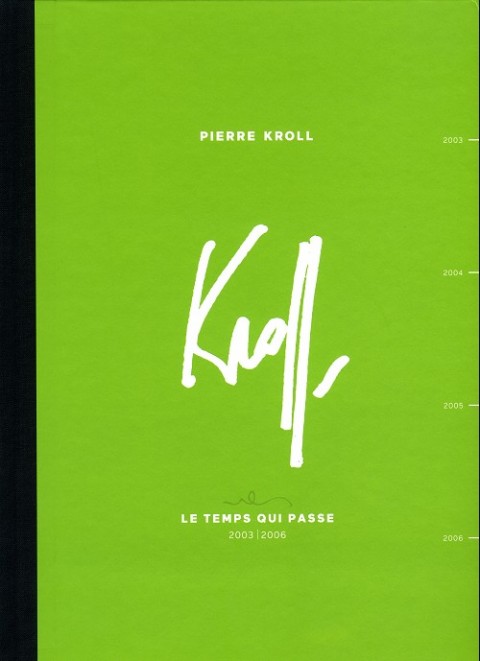 Kroll - Le Temps qui passe Tome 3 2003-2006