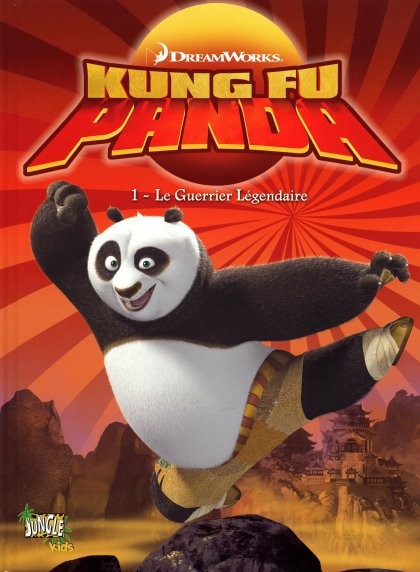 Kung Fu Panda Tome 1 Le guerrier légendaire