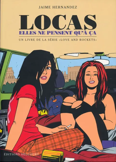 Locas - Love and Rockets Tome 3 Elles ne pensent qu'à ça