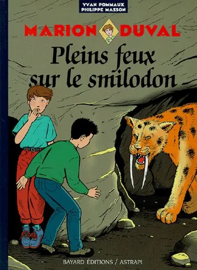 Marion Duval Tome 9 Pleins feux sur le smilodon