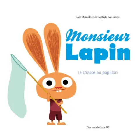 Monsieur Lapin Tome 2 La chasse au papillon