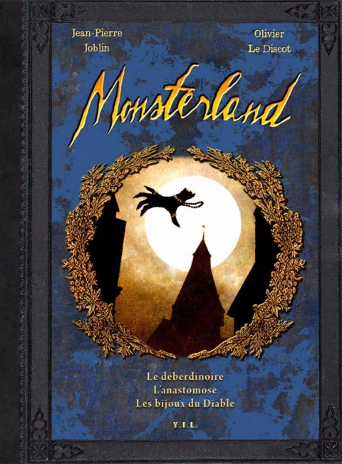 Monsterland Tome 2 Le déberdinoire L'anastomose Les bijoux du Diable