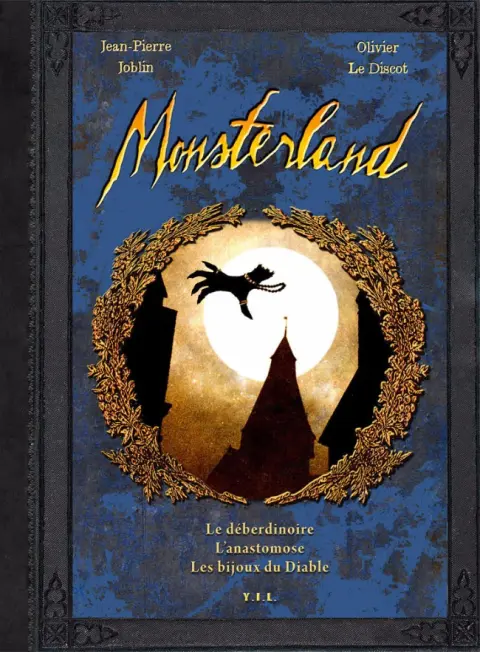 Monsterland Tome 2 Le déberdinoire L'anastomose Les bijoux du Diable
