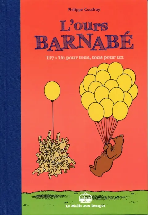 L'Ours Barnabé Tome 17 Un pour tous, tous pour un