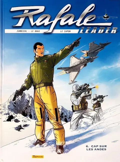 Rafale leader Tome 6 Cap Sur les Andes