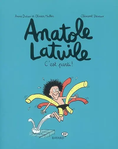 Anatole Latuile Tome 1 C'est parti !