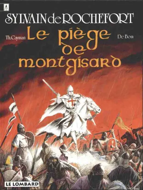Sylvain de Rochefort Tome 4 Le piège de Montgisard