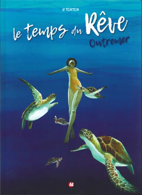 Le Temps du rêve Tome 2 Outremer
