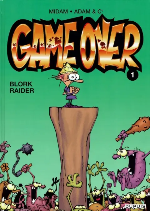 Game over Tome 1 Blork Raider